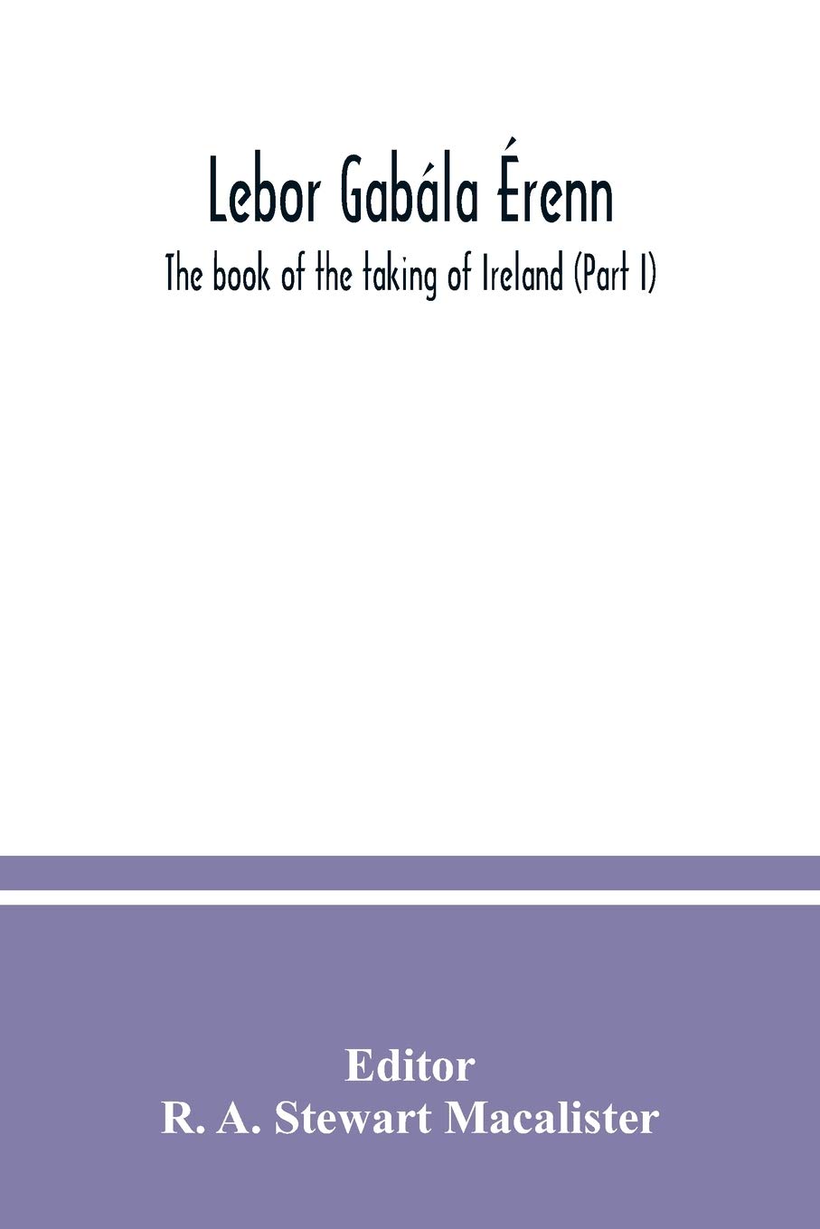 Lebor Gabálá Erenn: La Conquista de Irlanda
