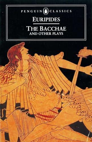 Las Bacantes y Otras Obras